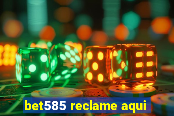 bet585 reclame aqui